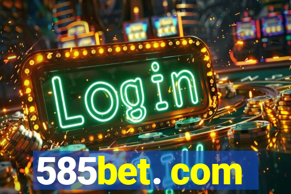 585bet. com